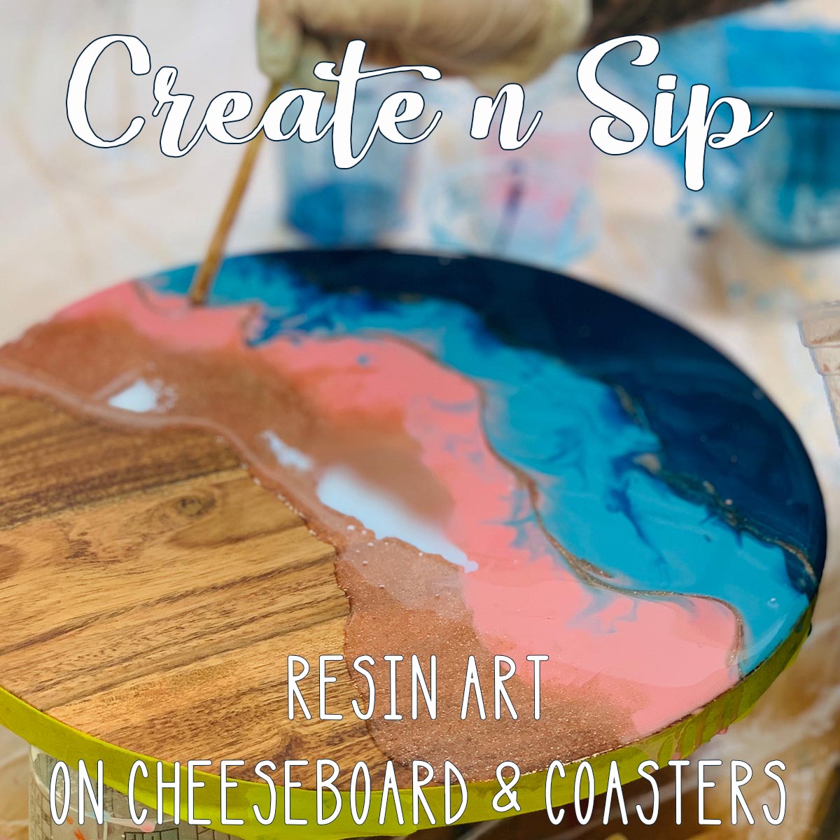 Create N Sip - Resin Art
